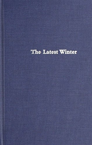 Nelson, Maggie. The Latest Winter. Hanging Loose Press, 2003.