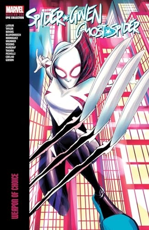 Latour, Jason / Marvel Various. Spider-Gwen: Ghost-Spider Modern Era Epic Collection: Weapon of Choice. Marvel, 2024.