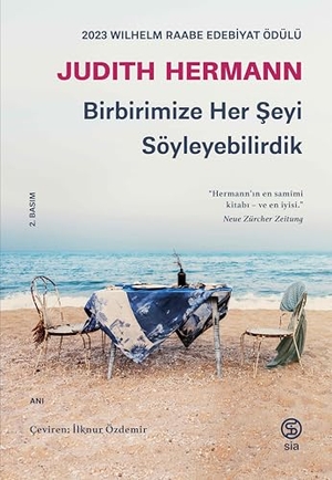 Hermann, Judith. Birbirimize Her Seyi Söyleyebilirdik. Sia Kitap, 2025.