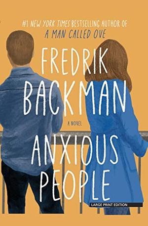 Backman, Fredrik. Anxious People. Gale, a Cengage Company, 2020.