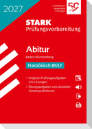 STARK Französisch BF/LF - Abitur 2027 BW - Prüfungsvorbereitung