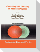 Causality and Locality in Modern Physics