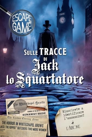 Trenti, Nicolas. Sulle tracce di Jack lo squartatore. Escape game. L'Airone Editrice Roma, 2025.
