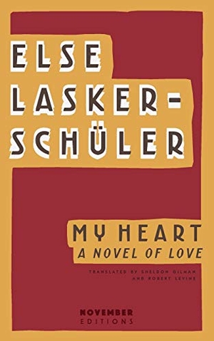 Lasker-Schüler, Else. My Heart: A Novel of Love. J.R. Cook Publishing, 2016.
