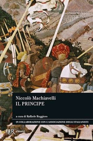 Machiavelli, Niccolò. Il principe. Rizzoli, 2008.