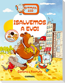 ¡Salvemos a Evo!