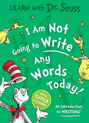 Seuss. I Am Not Going to Write Any Words Today. HarperCollins Publishers, 2026.