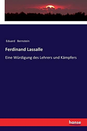 Bernstein, Eduard. Ferdinand Lassalle - Eine Würd