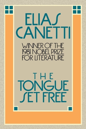 Canetti, Elias. The Tongue Set Free. Farrar, Strauss & Giroux-3PL, 1983.