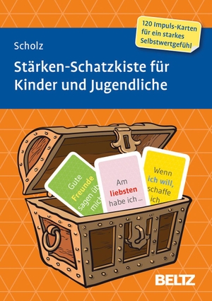 Scholz, Falk. Stärken-Schatzkiste für Kinder und Jugendliche - 120 Karten mit 12-seitigem Booklet in stabiler Box, Kartenformat 5,9 x 9,2 cm. Julius Beltz GmbH, 2018.