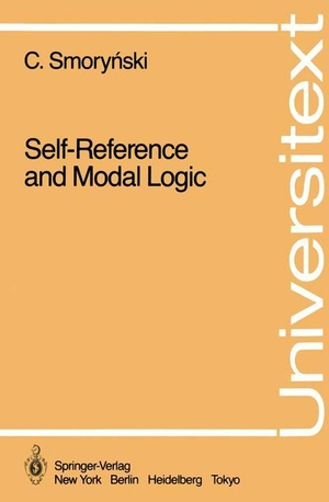 Smorynski, Craig. Self-Reference and Modal Logic. Springer New York, 1985.