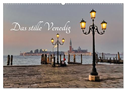 Das stille Venedig (Wandkalender 2024 DIN A2 quer), CALVENDO Monatskalender
