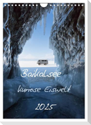 Baikalsee- kuriose Eiswelt (Wandkalender 2025 DIN A4 hoch), CALVENDO Monatskalender