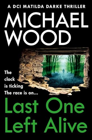 Wood, Michael. Last One Left Alive. HarperCollins Publishers, 2024.