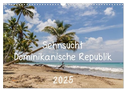 Sehnsucht Dominikanische Republik 2025 (Wandkalender 2025 DIN A3 quer), CALVENDO Monatskalender