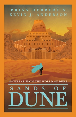 Herbert, Brian / Kevin J. Anderson. Sands of Dune - Novellas from the world of Dune. Orion Publishing Group, 2024.