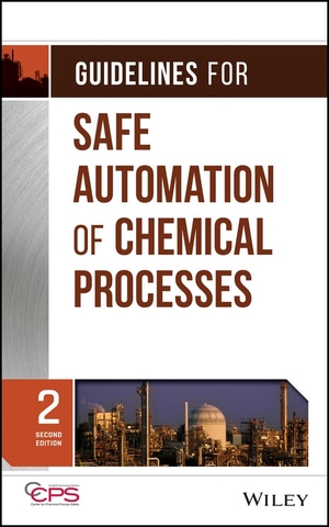Ccps. Guidelines for Safe Automation of Chemical Processes. Wiley, 2016.