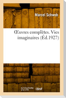 OEuvres complètes. Vies imaginaires