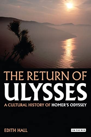 Hall, Edith. The Return of Ulysses - A Cultural History of Homer's Odyssey. Bloomsbury 3PL, 2012.