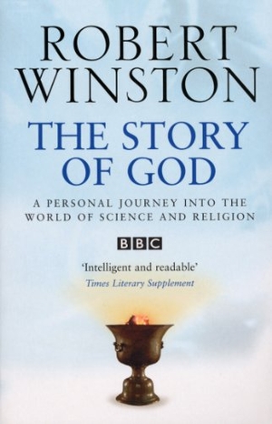 Winston, Robert. The Story Of God. Penguin, 2006.