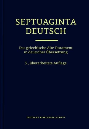 Karrer, Martin / Wolfgang Kraus (Hrsg.). Septuaginta Deutsch 3. Auflage. Deutsche Bibelges., 2026.