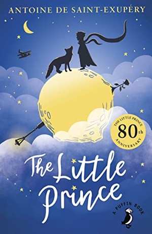 Saint-Exupéry, Antoine de. The Little Prince. Penguin Books Ltd (UK), 2023.