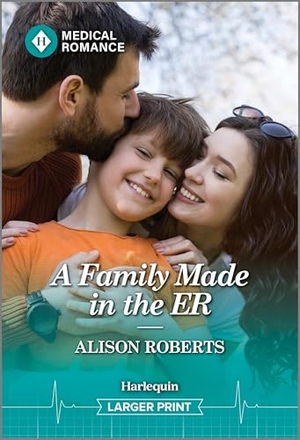 Roberts, Alison. A Family Made in the Er. Harlequin, 2026.