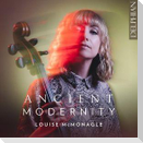 Ancient Modernity - Werke für Cello solo