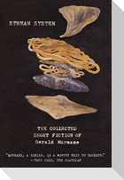 Stream System: The Collected Short Fiction of Gerald Murnane
