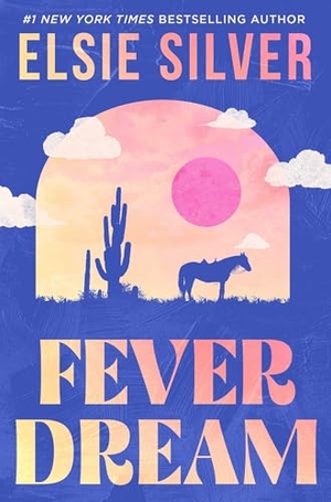 Silver, Elsie. Fever Dream. Simon & Schuster, 2026.