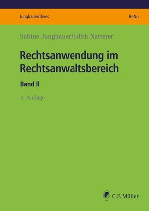 Jungbauer, Sabine / Edith Natterer. Rechtsanwendung im Rechtsanwaltsbereich - Band II. Müller C.F., 2025.