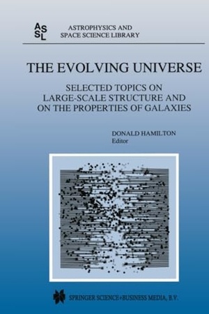 Hamilton, Donald (Hrsg.). The Evolving Universe - Selected Topics on Large-Scale Structure and on the Properties of Galaxies. Springer Netherlands, 2013.