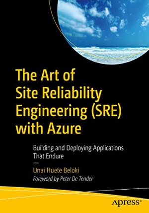 Beloki, Unai Huete. The Art of Site Reliability Engineering (SRE) with Azure - Building and Deploying Applications That Endure. Apress, 2022.