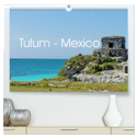 Tulum - Mexico (hochwertiger Premium Wandkalender 2025 DIN A2 quer), Kunstdruck in Hochglanz