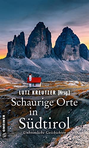 Kreutzer, Lutz / Troi, Heidi et al. Schaurige Orte in Südtirol - Unheimliche Geschichten. Gmeiner Verlag, 2022.