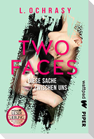 Two Faces - Diese Sache zwischen uns