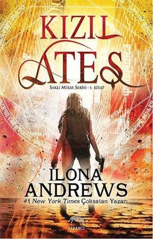 Andrews, Ilona. Kizil Ates. Yabanci Yayinevi, 2015.