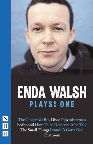 Walsh, Enda. Enda Walsh Plays: One. Nick Hern Books, 2011.