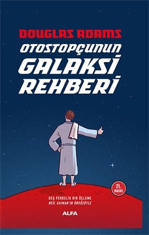 Adams, Douglas. Otostopcunun Galaksi Rehberi 5 Cilt Tek Kitapta Ciltli - Bes Perdelik Bir Ücleme - Neil Gaimanin Özsözüyle. Alfa Basim Yayim Dagitim, 2022.
