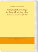 Ostsyrische Christologie im Gespräch mit dem Islam
