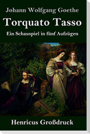 Torquato Tasso (Großdruck)