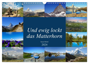 Und ewig lockt das Matterhorn (Wandkalender 2024 DIN A3 quer), CALVENDO Monatskalender