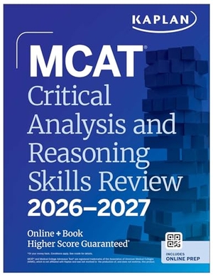 Kaplan Test Prep. MCAT Critical Analysis and Reasoning Skills Review 2026-2027 - Online + Book. Kaplan AEC Education, 2025.