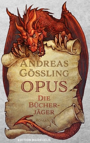 Gößling, Andreas. OPUS: Die Bücherjäger. Edition Marbuelis, 2022.