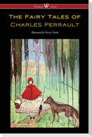 The Fairy Tales of Charles Perrault (Wisehouse Classics Edition - with original color illustrations by Harry Clarke)