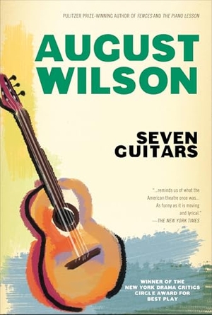 Wilson, August. Seven Guitars. Penguin Publishing Group, 1997.