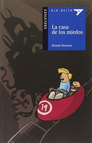 Alcántara, Ricardo / Ximena Maier. La casa de los miedos. Editorial Luis Vives (Edelvives), 2009.
