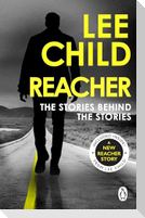 Reacher: The Stories Behind The Stories