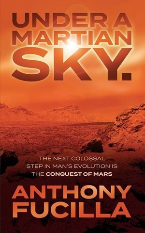 Fucilla, Anthony. Under a Martian Sky. Arima Publishing, 2023.