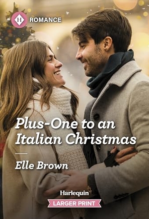 Brown, Elle. Plus-One to an Italian Christmas. Harlequin, 2026.